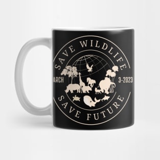 world wildlife day, save wildlife save future let support Mug